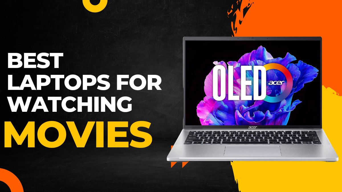 BEST LAPTOPS FOR WATCHING